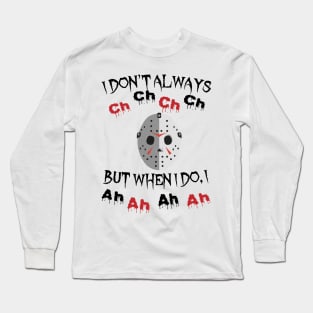 Most Interesting Killer Parody Jason Friday Design Long Sleeve T-Shirt